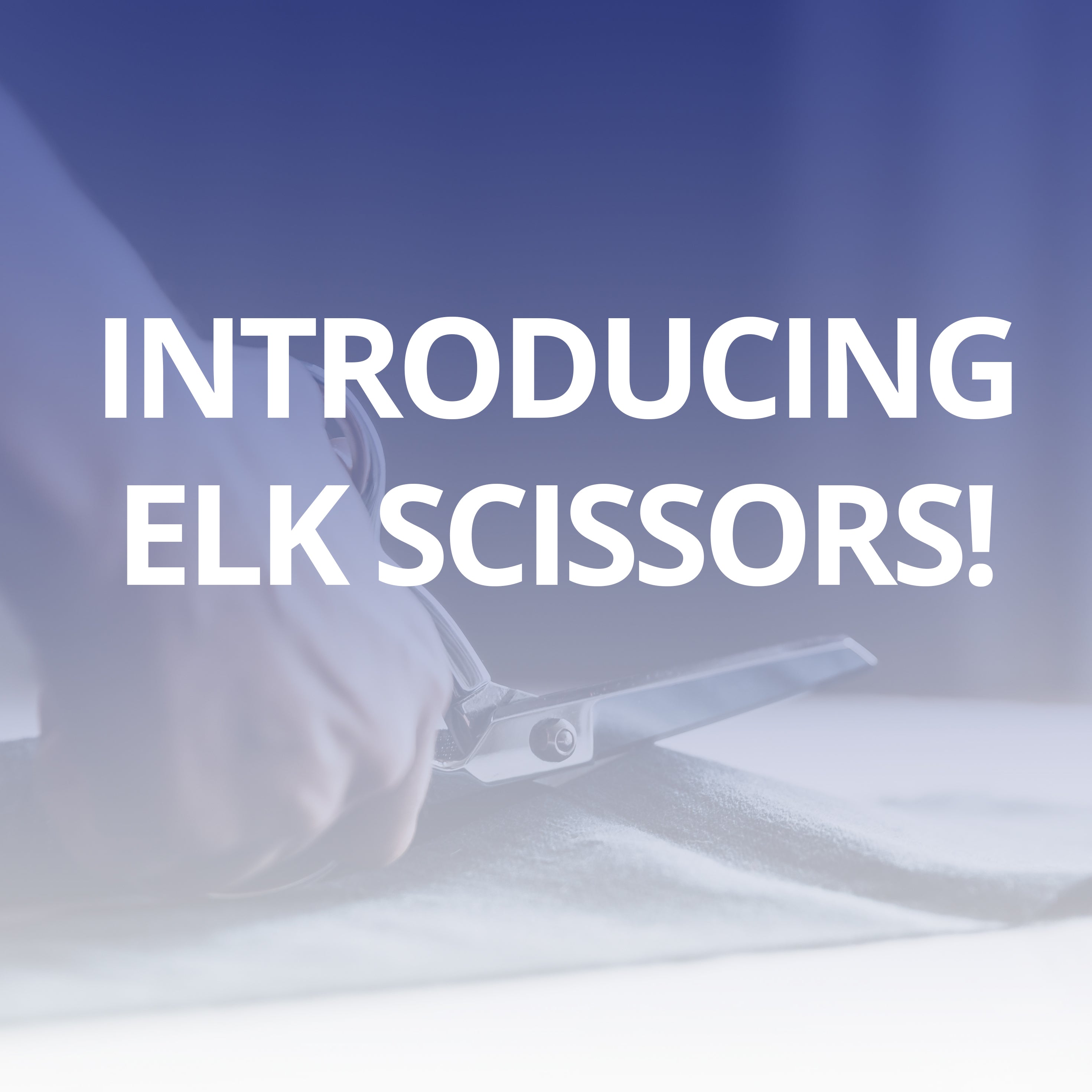 Introducing ELK Scissors
